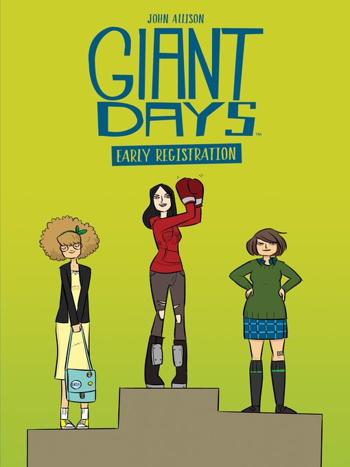 Title details for Giant Days: Early Registration by John Allison - Available